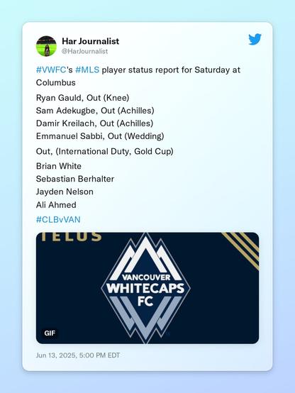#VWFC's #MLS player status report for Saturday at Columbus

Ryan Gauld, Out (Knee)
Sam Adekugbe, Out (Achilles) 
Damir Kreilach, Out (Achilles) 
Emmanuel Sabbi, Out (Wedding)

Out, (International Duty, Gold Cup) 

Brian White
Sebastian Berhalter
Jayden Nelson
Ali Ahmed

#CLBvVAN https://t.co/KNBWKo4RTu