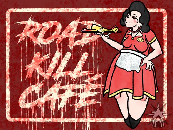 Full-Color Illustration: Over a red background are the words "Road Kill Café" in yellow. They look as though they've been roughly brushed with far too much paint, dripping and spattered in a brighter red. To the right is a stylized figure of a plump waitress in a red dress and white apron holding a tray with a rubber chicken on it. She has a black bouffant hairdo, a rosy-cheeked smile, one hand on her hip, thick legs, and pointed feet in black shoes. Her nametag reads "SLD Jr."