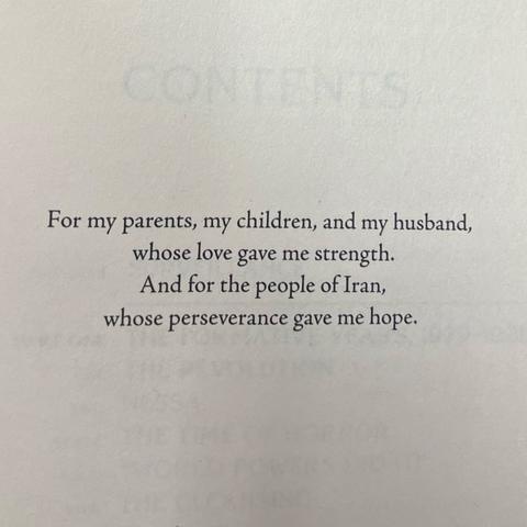 For my parents, my children, and my husband,
whose love gave me strength.
And for the people of Iran,
whose perseverance gave me hope.