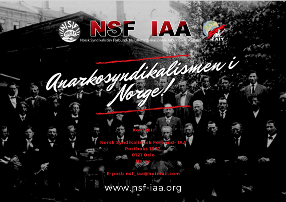The poster promotes the Norsk Syndikalistisk Forbund (NSF), the Norwegian Syndicalist Federation affiliated with the International Workers' Association (IAA). It features a black-and-white photo of a large group of people, likely members of the organization.

The text "Anarkosyndikalismen i Norge!" ("Anarchosyndicalism in Norway!") is prominently displayed, emphasizing the group's focus on anarcho-syndicalist activism. Contact details for the NSF-IAA appear at the bottom of the poster.

The design has a vintage style reminiscent of early 20th-century revolutionary movements, aiming to attract support for anarcho-syndicalism within Norway's labor movement.