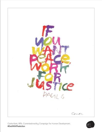 Multi-colored letters over white say: "If you want Peace Work for Justice. Paul 6".

At the bottom, small black text says: "Corita Kent, 1975, commissioned by Campaign for Human Development. #GetWithTheAction".