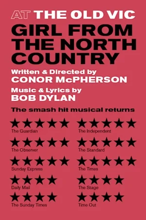 Girl From the North Country. Old Vic Theatre.