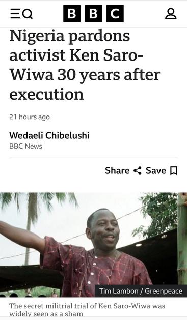 Nigeria pardons
activist Ken Saro-
Wiwa 30 years after
execution
21 hours ago
Wedaeli Chibelushi
BBC News
Share «<¢ Save []

Ep

iden seem as sham © on caro Wiwa was