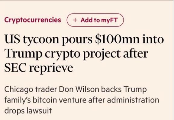 Text discussing a U.S. tycoon investing $100 million into a Trump-related cryptocurrency project after the SEC dropped a lawsuit. It also mentions Chicago trader Don Wilson supporting the venture.