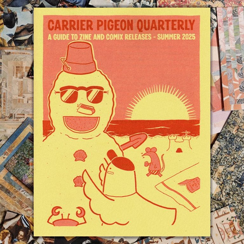 the cover of the Summer 2025 issue of Carrier Pigeon Quarterly, A guide to zine and comix releases. A cartoon bird is building a snowman at the beach while a crab and mouse look on. It's in a simplistic drawing style in shades of red ink on pale yellow paper. The "snowman" wears a sand bucket for a hat and a hotdog for a nose.