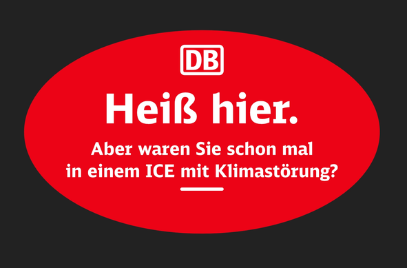 ovaler roter Sticker mit DB-Logo: Heiß hier. Aber waren Sie schonmal in einem ICE mit Klimastörung?