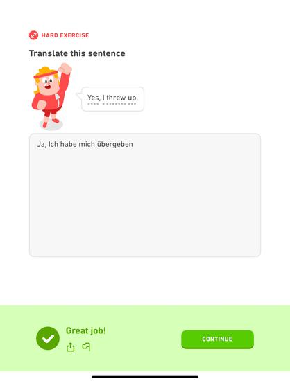 Duolingo German question.

Translate this sentence:

"Yes, I threw up."

Answer:

Ja, Ich habe mich übergeben.