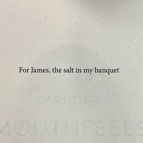 For James, the salt in my banquet