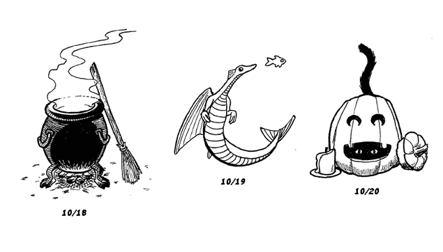 "Another set of three ink drawings, dated 10/18, 10/19, and 10/20.

10/18: A cauldron with clawed feet that raise it off the floor to make room for embers beneath it, which cast a harsh glow on the bottom of its black surface. Wispy steam or smoke trails from the top of the cauldron. A straw broom leans against its side.

10/19: An aquatic dragon with a mermaid-style tail fin.It has large fins in lieu of wings, and smaller fins on the sides of its head. Scute-like horizontal scales run down the front and underside of its body.  Its arms are held close to its chest and it has a timid expression as it investigates a tiny fish.

10/20: A jack-o-lantern, with its top removed and propped against its side, serves as a hiding place for a black cat. The cat's tail sticks out the top, and its eyes are visible in the jack-o-lantern's mouth. An unlit candle sits to the side on a small saucer."