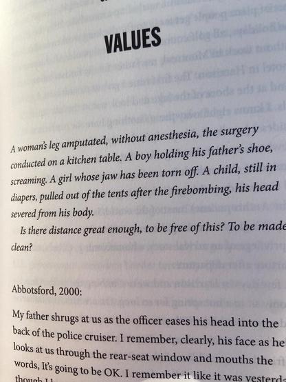 A paragraph on a page from ‘One day everyone will have always been against this’ - A woman's leg amputated, without anesthesia, the surgery conducted on a kitchen table. A boy holding his father's shoe, screaming. A girl whose jaw has been torn off. A child, still in diapers, pulled out of the tents after the firebombing, his head severed from his body.
Is there distance great enough, to be free of this? To be mad clean?
