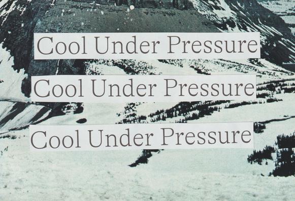 an icy landscape, the words "cool under pressure" 3 times
