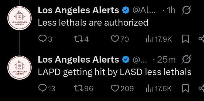 Los Angeles Alerts tweets: Less lethals are authorized

35 minutes later Los Angeles Alerts tweets again: LAPD getting hit by LASD less lethals