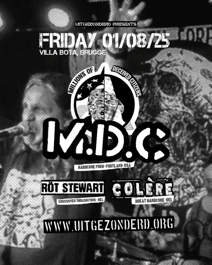 Poster met logo van de band M.D.C.: "Millions Of Deceived Citizens" 
Uitgezonderd Presents: Friday 01/08/25, Villa Bota-Brugge. 
MDC (hardcore punk uit Portland USA),Röt Stewart (crossover thrash punk -bel) , Colère (dbeat hardcore-bel) -www.uitgezonderd.org