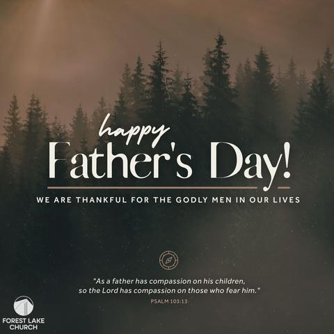Happy Father's Day!  We are thankful for the godly men in our lives,

"As a father has compassion on his children, so the Lord has compassion on those who fear him." - Psalm 103:13