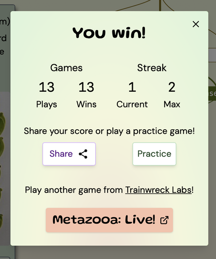 - Metazoa win screen, I have played 13 games on my laptop and have a streak of 2