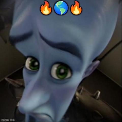 Megamind der traurig guckt und die drei emojis: Flamme, Erde, Flamme