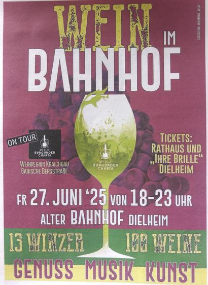 Plakat "13 Winzer / 100 Weine" zum 27.6.2025 Event "Wein im Bahnhof" Dielheim.