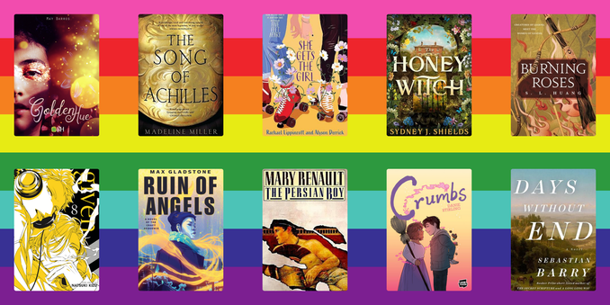 Graphic 2 of 3. 10 book covers over the 8-striped 1978 Gilbert Baker Rainbow Flag. The books are: Golden Hue by May Barros; The Song of Achilles by Madeline Miller; She Gets the Girl by Alyson Derrick & Rachael Lippincott; The Honey Witch by Sydney J. Shields; Burning Roses by S.L. Huang; Given by Natsuki Kizu; Ruin of Angels by Max Gladstone; The Persian Boy by Mary Renault; Crumbs by Danie Stirling; Days Without End by Sebastian Barry.