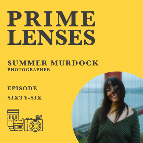 Cover art for episode 66 of Prime Lenses with Summer Murdock