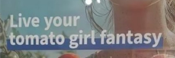 Live your tomato girl fantasy