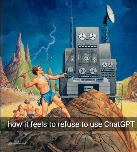 Painting by Alex Schomburg depicting several people with torn clothing attacking a giant supercomputer with spears. Commentary text reads "how it feels to refuse to use ChatGPT"