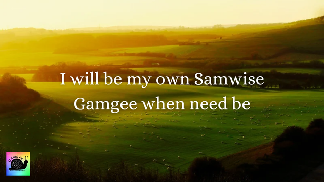 A background of rolling hills and a field of sheep. In white writing in the middle it says "I will be my own Samwise Gamgee when need be", from a collection of Tolkien/Lord Of The Rings inspired affirmations.
