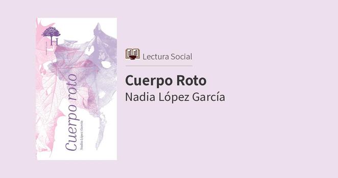Nadia López García: Cuerpo Roto (Paperback, Español language, Heredad)