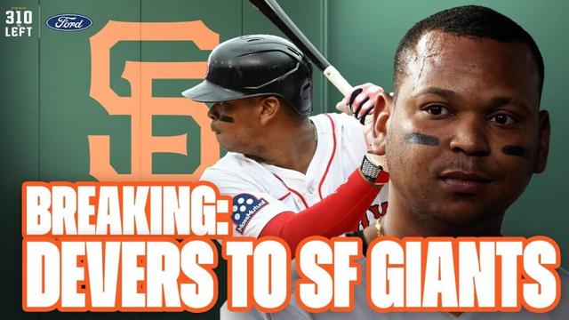BREAKING NEWS: Red Sox Trade Rafael Devers to SF Giants | 310 to Left Instant Reaction