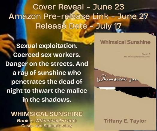 The cover reveal, pre-release, and release dates of Whimsical Sunshine on a background of a sex worker standing outside an open car window with a man’s hand holding cash reaching out and the book’s short blurb.