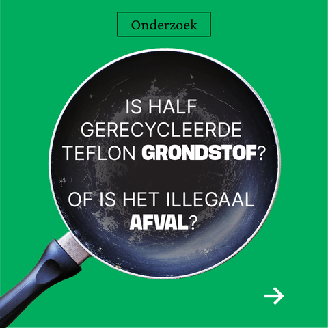 Is half gerecycleerde 
Teflon grondstof?

Of is het illegaal afval?