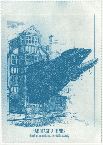 Cyanotype made after a vintage style drawing of a moray eel blasting from an old building and destroying it completely. A text reads "Sabotage AirBNBs, direct action restores affordable housing"