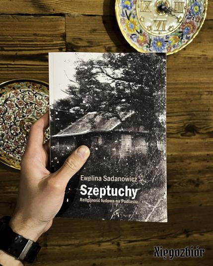 Zdjęcie okładki książki "Szeptuchy" Eweliny Sadanowicz