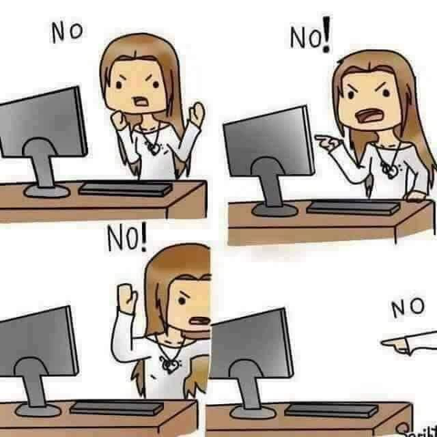 Comic of a woman yelling "No!" at her computer as she walks away.