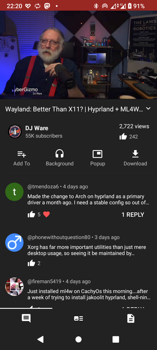 The image shows a video thumbnail from a YouTube channel named "DJ Ware," with the title "Wayland: Better Than X11? | Hyprland + ML4W..." The video has 2,722 views and 242 likes, and it has 55K subscribers. The thumbnail features a man with a white beard and glasses, wearing a dark shirt and red suspenders, speaking into a microphone. The background includes a room with a computer setup, a poster titled "The Laws of Robotics," and various tech-related items. Below the video title, there are options to "Add To," "Background," "Popup," and "Download." The video has comments from users discussing their experiences with Arch on Hyprland and the importance of maintaining Xorg. The top of the screen shows the time as 22:20, with a battery level of 91%, and the status bar indicates 4G connectivity.

 Ovis2-8B

🌱 Energy used: 0.243 Wh
