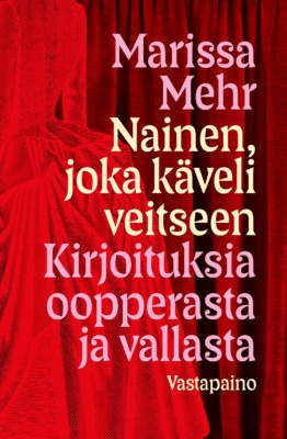 Nainen, joka käveli veitseen -kirjan kannessa on kirjan ja kirjailijan nimi isoilla kirjaimilla punaista kangastaustaa vasten.