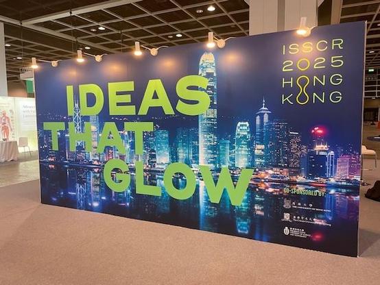 Ideas That Glow
ISSCR 2025 Hong Kong