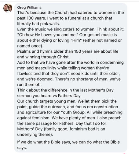 A text comment by Greg Williams discussing the church's catering to women over the past century, the implications for men and masculinity, and observations about church activities targeting young men. The comment reflects views on worship music, gender roles, and sermon themes related