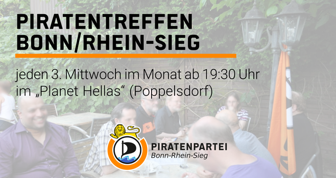 Piratentreffen Bonn/Rhein-Sieg – jeden 3. Mittwoch im Monat ab 19:30 Uhr im „Planet Hellas“ (Poppelsdorf) – Piratenpartei Bonn-Rhein-Sieg
