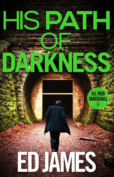 The cover of His Path Of Darkness with a man approaching the entrance to an abandoned railway tunnel in the Scottish Borders