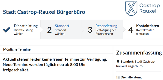 Screenschot der Webseite der Terminvergabe des Bürgerbüris der Stadt Castrop-Rauxel.  Statt einem Kalender mit freien Terminen steht dort der Text: "Aktuell stehen leider keine freien Termine zur Verfügung. Neue Termine werden täglich neu ab 8.00 Uhr freigeschaltet."