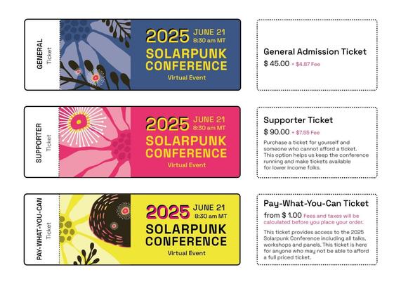 3 tickets reading "2025 Solarpunk Conference, June 21, virtual event" on the left side of the screen, top ticket is called general, then supporter ticket, with a pay-what-you-can ticket below. To the right there is information on what the ticket types mean, including their price.