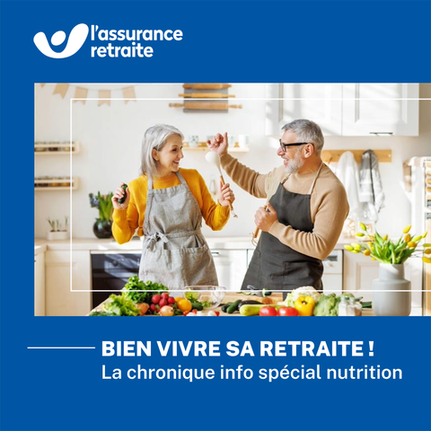 Bien vivre sa retraite
La chronique info spécial nutrition