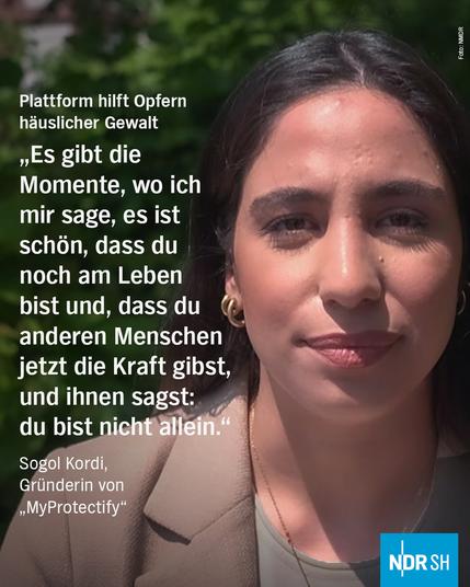 Plattform hilft Opfern häuslicher Gewalt 

"Es gibt die Momente, wo ich mir sagen, es ist schön, dass du noch am Leben bist und, dass du anderen Menschen jetzt die Kraft gibst, und ihnen sagst: du bist nicht allein." 

Sogol Kordi, Gründerin von "MyProtectify"