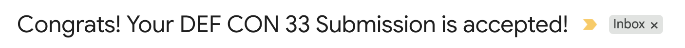 Email subject stating: "Congrats! Your DEF CON 33 Submission is accepted!"