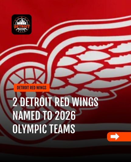 2 Detroit Red Wings Named to 2026 Olympic Teams