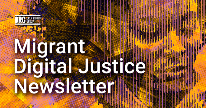 Open Rights Group: Migrant Digital Justice Newsletter. Image of a woman in a patterned effect with pink, yellow and green textures.