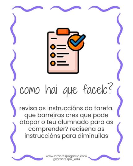 Vese una lista de tarefas cun símbolo de check. Leese: como hai que facelo? Revisa as instrucciones da tarefa. Que barreiras cres que pode atopar o teu alumnado para as comprender? Redondela as instrucciones para diminuilas.