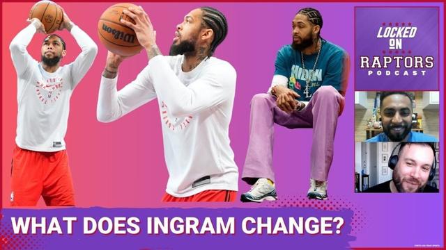 How Much Will Brandon Ingram Help The Toronto Raptors On Both Ends?