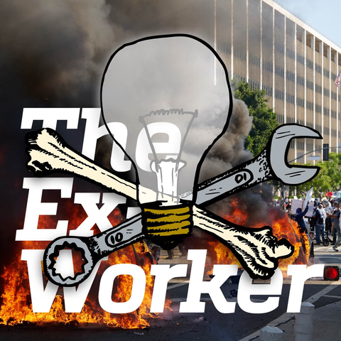 The logo of the Ex-Worker podcast across a photograph of a burning car in Los Angeles.