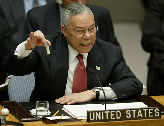 Picture of United States Secretary of State Colin Powell in New York, at the United Nations Security Council, in 2003.

To justify the decision to invade Iraq, United States Secretary of State Colin Powell claims that Iraq had been preparing weapons of mass destruction.
The decision to invade had already been taken by the United States before the speech took place.

After the invasion of Iraq by the United States, no evidence of weapons of mass destruction was found in Iraq. The war will last for more than 8 years and hundreds of thousands of deaths.
